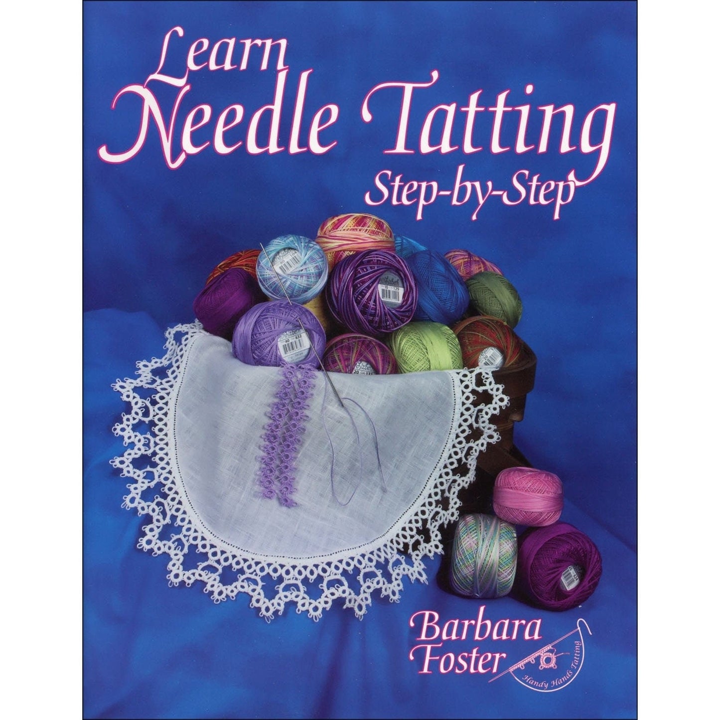 Learn Needle Tatting Step by Step - a guide book for beginning needle tatters