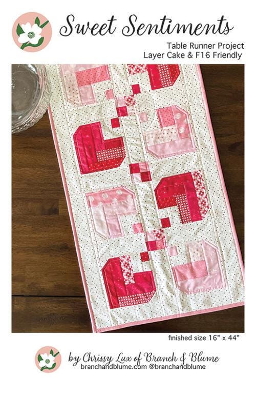Sweet Sentiments Table Runner Pattern by Chrissy Lux of Branch & Blume. 16 x 44 inch quilt layer cake friendly