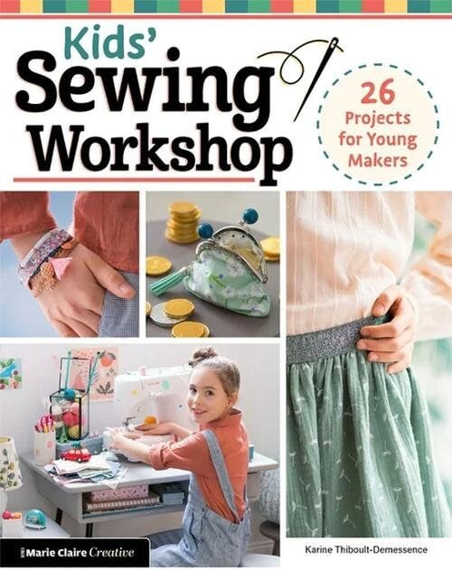 Kids' Sewing Workshop Soft Cover book by Fox Chapel/Landauer