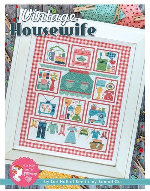 Vintage Housewife Cross Stitch Pattern by Lori Holt of It's Sew Emma Needle Art Pattern for 12.75 inch by 15.625 inch piece.