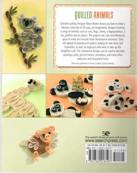 Quilled Animals, a 48 page soft cover book by Search Press with 20 cute creatures to coil and create. Perfect for beginners