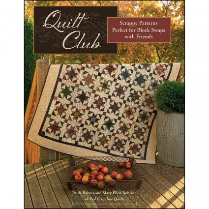 Quilt Club by Paula Barnes & Mary Ellen Robison 80 page soft cover book of traditional quilt patterns by Martingale - That Patchwork Place